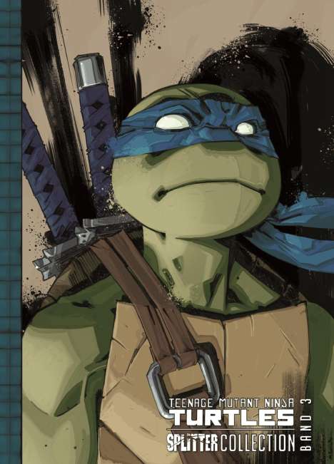 Kevin Eastman: Teenage Mutant Ninja Turtles Splitter Collection 03, Buch