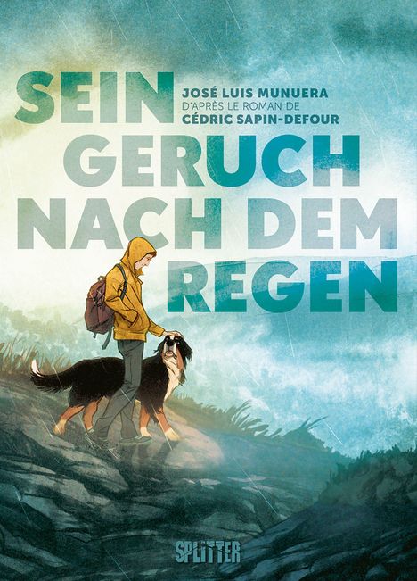 "SEIN GERUCH NACH DEM REGEN" von José Luis Munuera. Illustration zeigt eine Person mit gelbem Mantel und Hund im Regen.