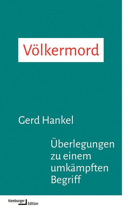 "Völkermord" in Rot auf Weiß, darunter "Gerd Hankel", "Überlegungen zu einem umkämpften Begriff". Grüner Hintergrund.