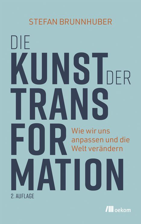 Stefan Brunnhuber: Die Kunst der Transformation, Buch