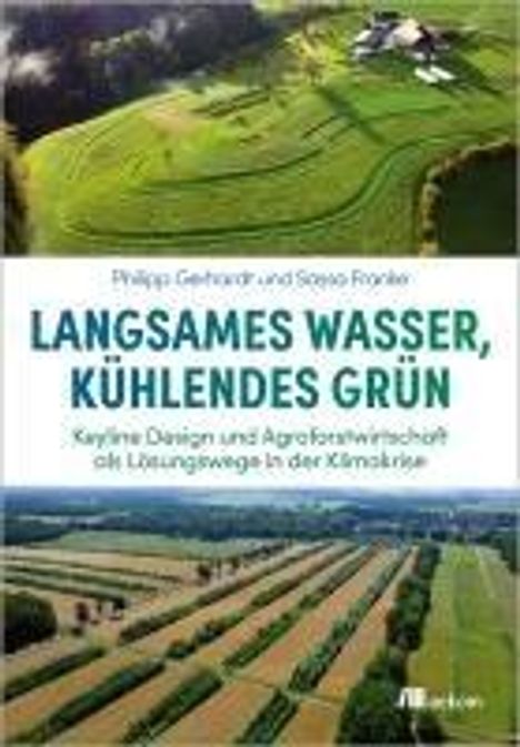 Sassa Franke: Langsames Wasser, kühlendes Grün, Buch