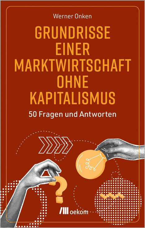 Werner Onken: Grundrisse einer Marktwirtschaft ohne Kapitalismus, Buch