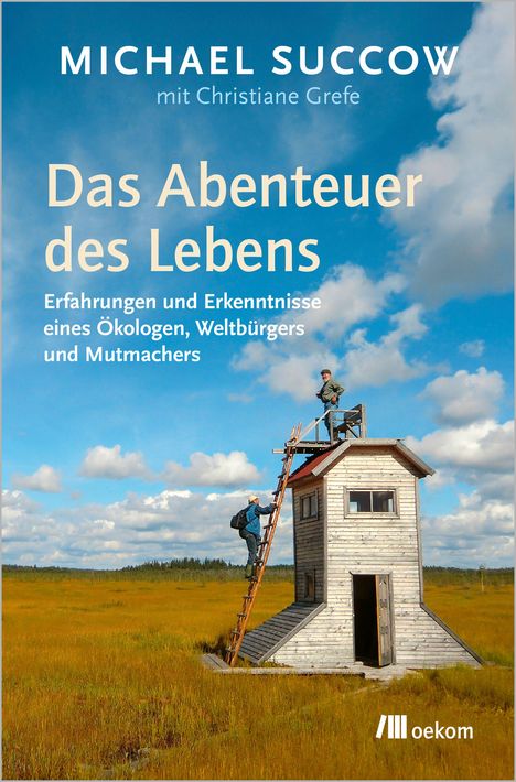 Michael Succow: Das Abenteuer des Lebens, Buch