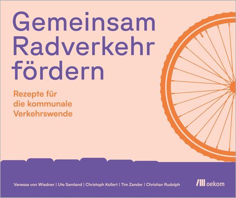 „Gemeinsam Radverkehr fördern. Rezepte für die kommunale Verkehrswende.“ Ein oranges Fahrradrad rechts, lila Balken unten.