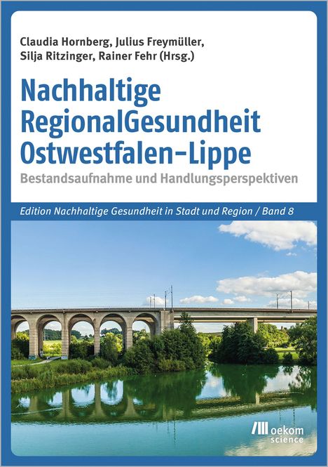 Buchtitel: Nachhaltige RegionalGesundheit Ostwestfalen-Lippe. Darunter eine Brücke über einen Fluss in grüner Landschaft.