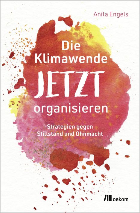 "Die Klimawende JETZT organisieren: Strategien gegen Stillstand und Ohnmacht" vor buntem Aquarell-Hintergrund.