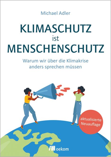 Michael Adler, KLIMASCHUTZ ist MENSCHENSCHUTZ; Illustration: zwei Figuren mit Megafon auf einem Globus, Text: aktualisierte Neuauflage.