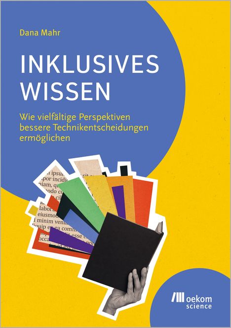 Text: "Dana Mahr, Inklusives Wissen: Wie vielfältige Perspektiven bessere Technikentscheidungen ermöglichen."  
Eine Hand hält ein schwarzes Buch vor buntem Hintergrund.  