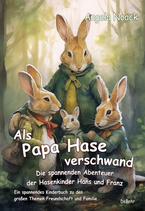 Angela Noack: Noack, A: Als Papa Hase verschwand, Buch