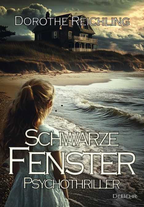 Dorothe Reichling: Schwarze Fenster - Psychothriller, Buch