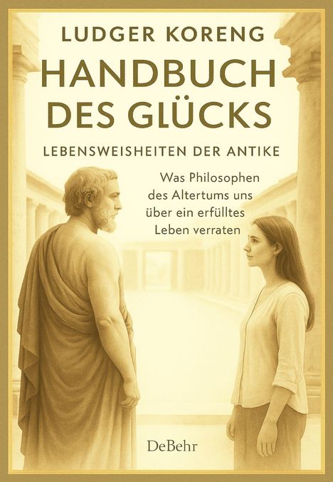 LUDGER KORENG: HANDBUCH DES GLÜCKS. Zwei Personen stehen sich gegenüber in antikem Setting.