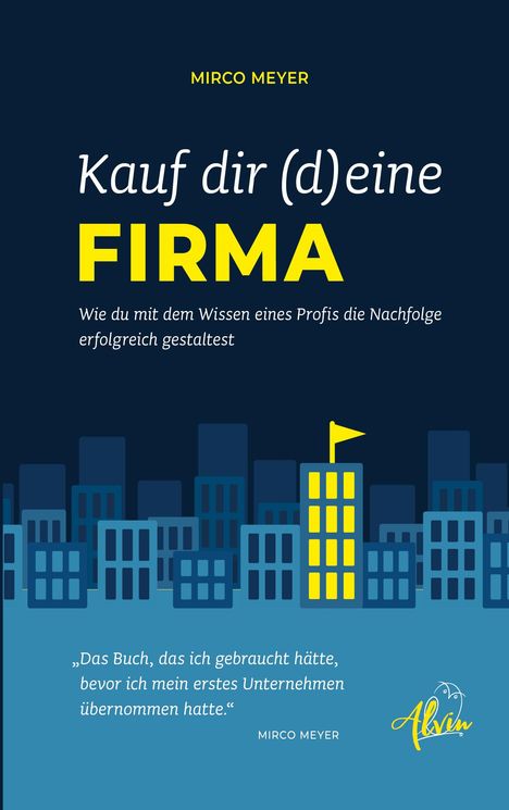 Titel: „Kauf dir (d)eine FIRMA“. Illustration einer stilisierten Stadt mit Hochhäusern und gelb erleuchtetem Gebäude.