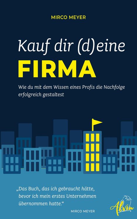 "Kauf dir (d)eine FIRMA" von Mirco Meyer. Skyline mit hervorgehobenen Gebäuden und einer gelben Flagge.
