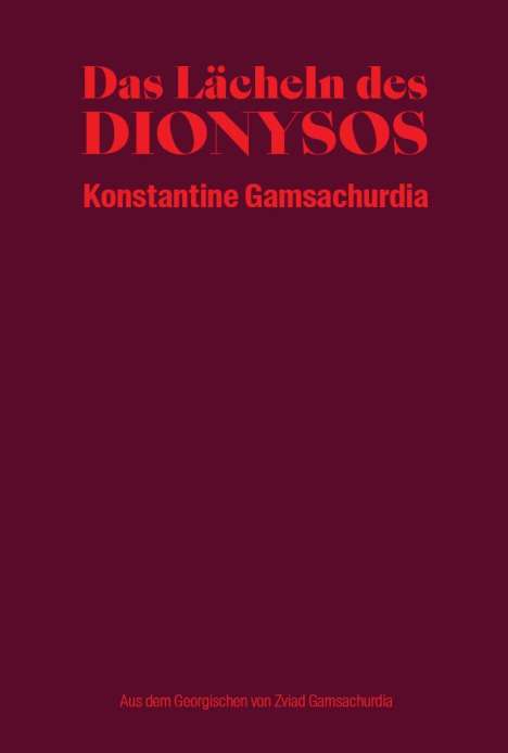 Konstantine Gamsachurdia: Das Lächeln des Dionysos, Buch