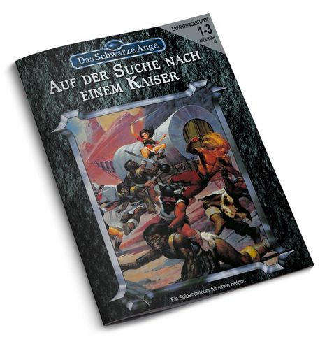 **Auf der Suche nach einem Kaiser**  
"DAS SCHWARZE AUGE" Logo, Illustration: Helden im Kampf gegen Feinde, dynamische Szene.