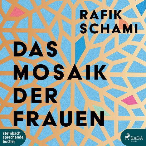 Text: "Das Mosaik der Frauen", "Rafik Schami". Hintergrund: Buntes geometrisches Mosaik mit Blau- und Beigetönen.