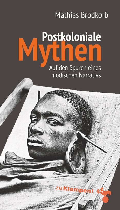 Mathias Brodkorb: Postkoloniale Mythen, Buch