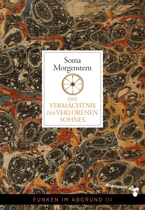 "Soma Morgenstern, Das Vermächtnis des verlorenen Sohnes, Funken im Abgrund III." Marmormuster in Braun, Rot, Blau.