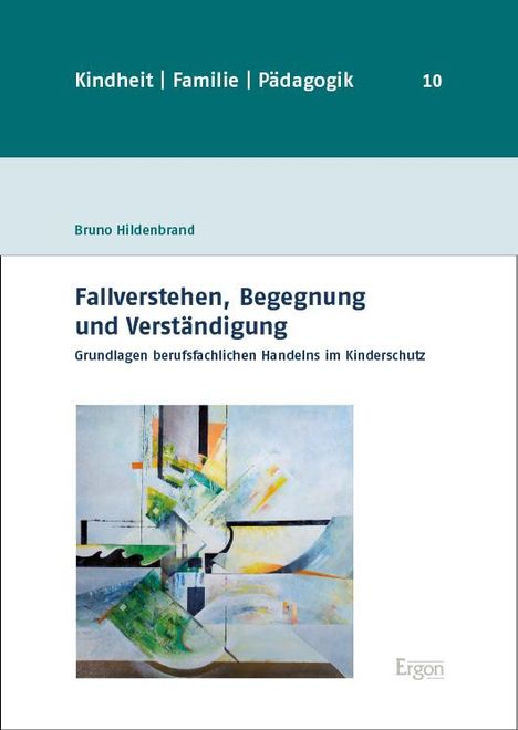 Bruno Hildenbrand: Fallverstehen, Begegnung und Verständigung, Buch