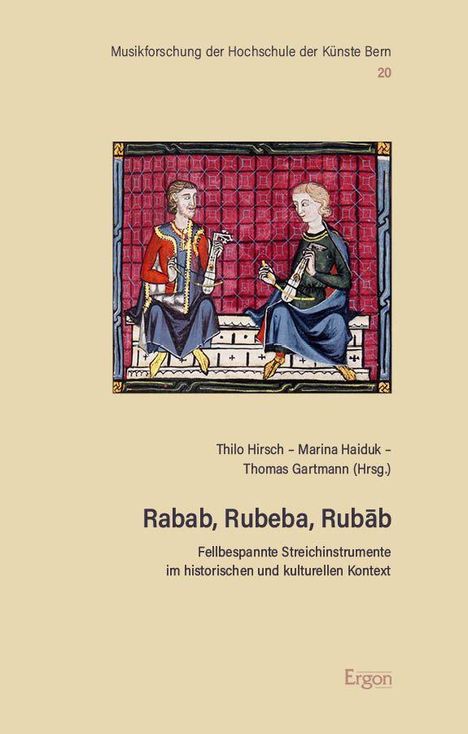 "Rabab, Rubeba, Rubāb" über mittelalterlicher Illustration zweier Personen mit Instrumenten. "Musikforschung der Hochschule der Künste Bern 20".