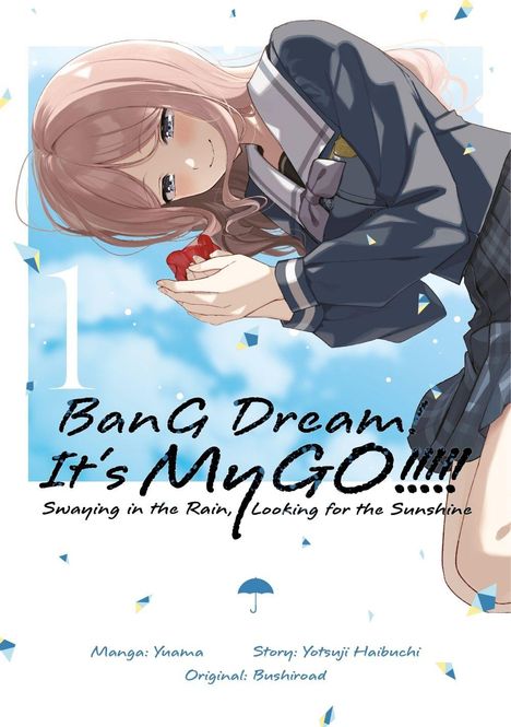 "BanG Dream! It's MyGO!!!!! Swaying in the Rain, Looking for the Sunshine. Manga: Yuama, Story: Yotsuji Haibuchi." Eine Illustration zeigt ein lächelndes Mädchen in Schuluniform.