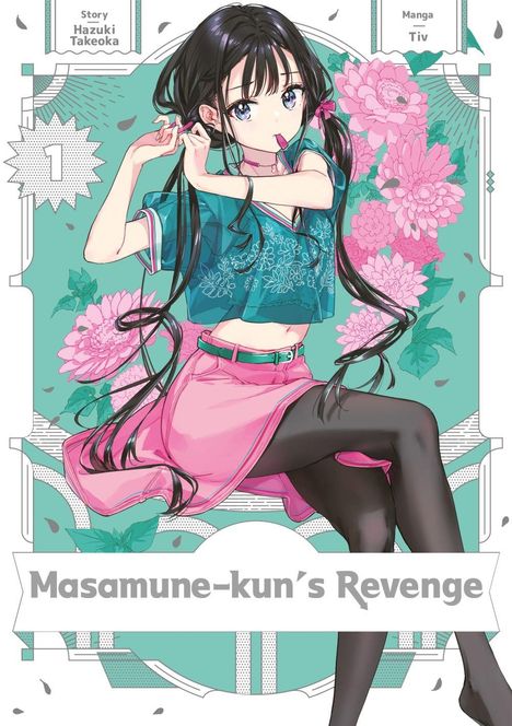 "Masamune-kun's Revenge", Story von Hazuki Takeoka, Manga von Tiv. Illustration eines Mädchens mit Blumenhintergrund.