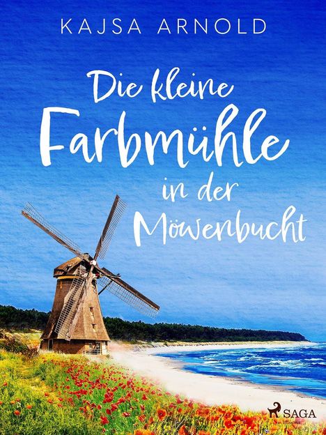 Kajsa Arnold: Die kleine Farbmühle an der Möwenbucht, Buch