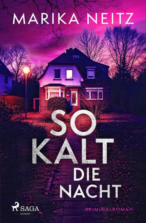 "SO KALT DIE NACHT" von Marika Neitz, Kriminalroman. Ein beleuchtetes Haus bei Dämmerung mit rosa Himmel.