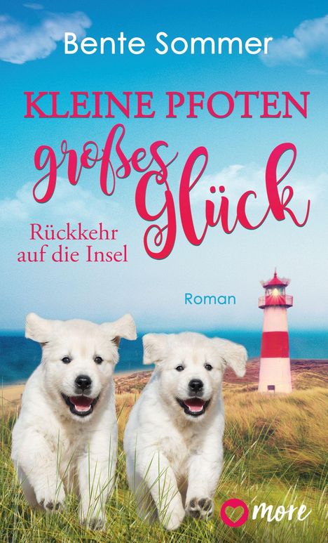 Bente Sommer: Kleine Pfoten, großes Glück - Rückkehr auf die Insel, Buch