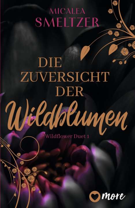 Micalea Smeltzer: Die Zuversicht der Wildblumen, Buch