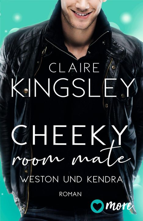 "Claire Kingsley, CHEEKY room mate, Weston und Kendra, Roman." Halbnahaufnahme eines Mannes in einer Lederjacke.
