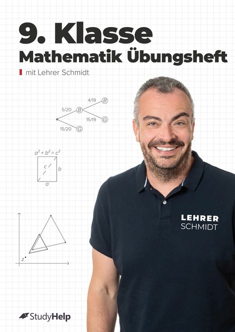 "9. Klasse Mathematik Übungsheft mit Lehrer Schmidt". Illustration mit Formeln, geometrischen Zeichnungen und Lehrer.