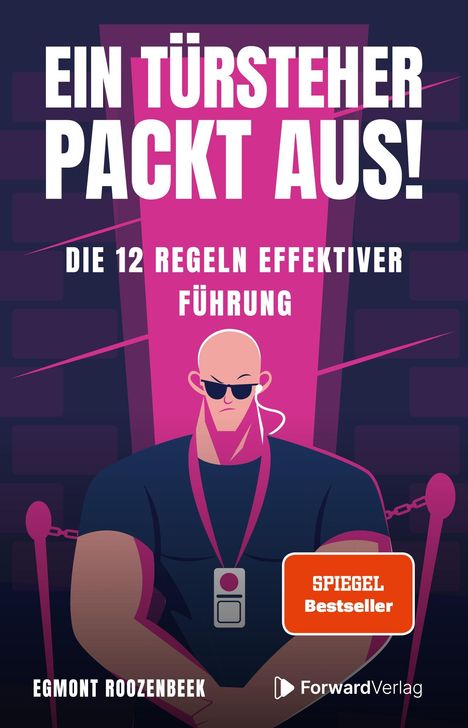 "Ein Türsteher packt aus! Die 12 Regeln effektiver Führung." Illustration eines muskulösen Mannes mit Sonnenbrille.