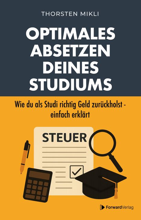Titel: Optimales Absetzen deines Studiums. Illustration mit Stift, Taschenrechner, Hut, Lupe und Dokument.