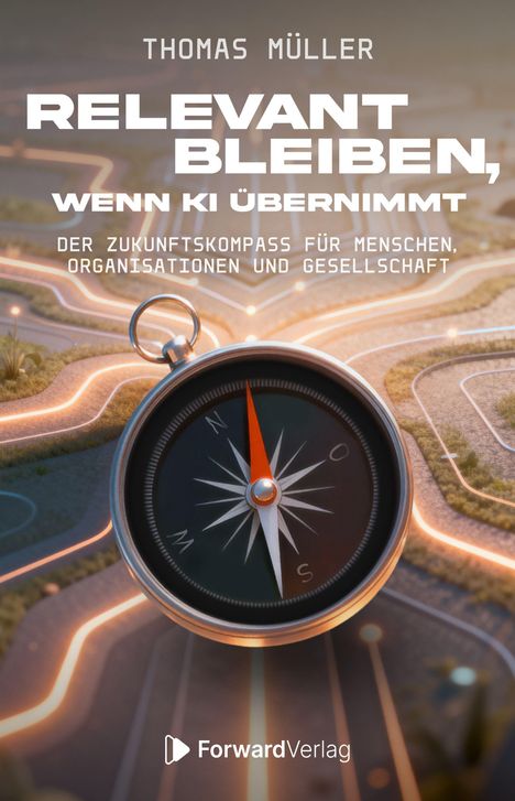 "RELEVANT BLEIBEN, WENN KI ÜBERNIMMT" steht oben. Unten ist ein Kompass, darauf Straßenzüge mit Lichtern.