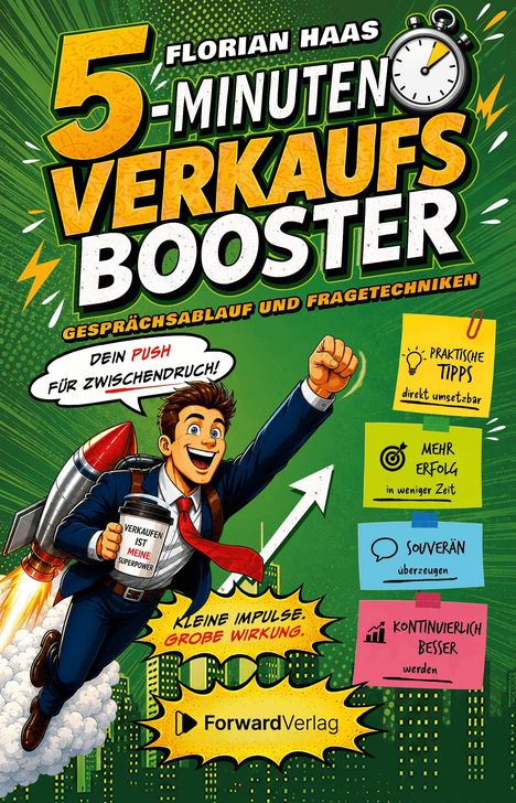 „5-Minuten Verkaufsbooster“, kräftige Farben, Mann im Anzug mit Rakete, Uhr, bunte Notizen.