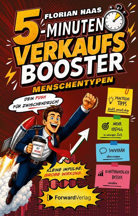 "5-Minuten Verkaufsbooster. Praktische Tipps, mehr Erfolg, souverän überzeugen, kontinuierlich besser. ForwardVerlag." Illustration mit lächelndem Mann und Raketenrucksack.