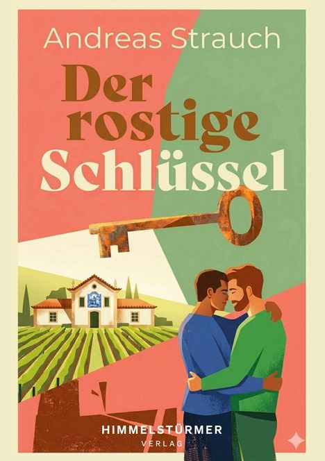 „Andreas Strauch: Der rostige Schlüssel“. Illustration mit Haus, Feld, Schlüssel und zwei umarmenden Männern.