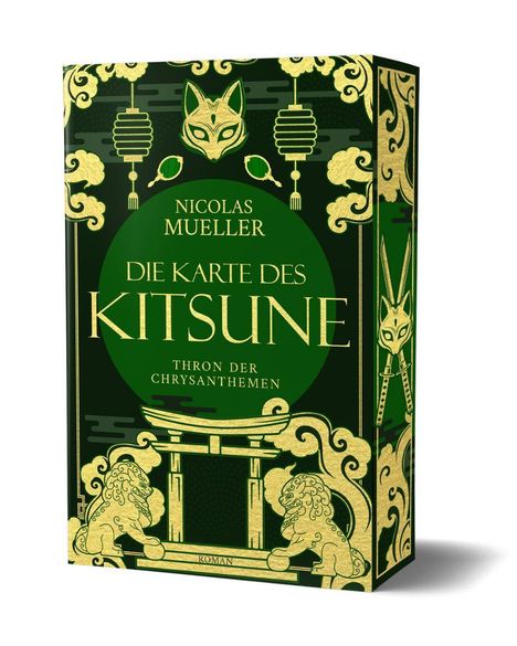 Buchcover mit Texten: "NICOLAS MUELLER, DIE KARTE DES KITSUNE, THRON DER CHRYSANTHEMEN". Grüntöne, Füchse, Laternen.