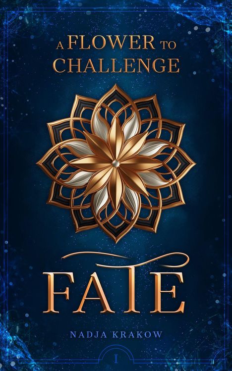 'A FLOWER TO CHALLENGE FATE' vor einem blauen Hintergrund mit einem detailreichen, goldenen Blütenmuster.