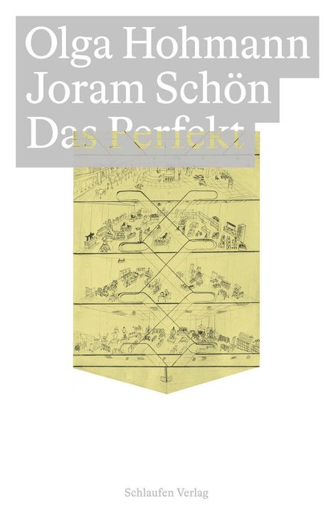 Olga Hohmann, Joram Schön, Das Perfekt. Illustration: Gebäude mit mehreren Etagen und Innenansichten. Schlaufen Verlag.