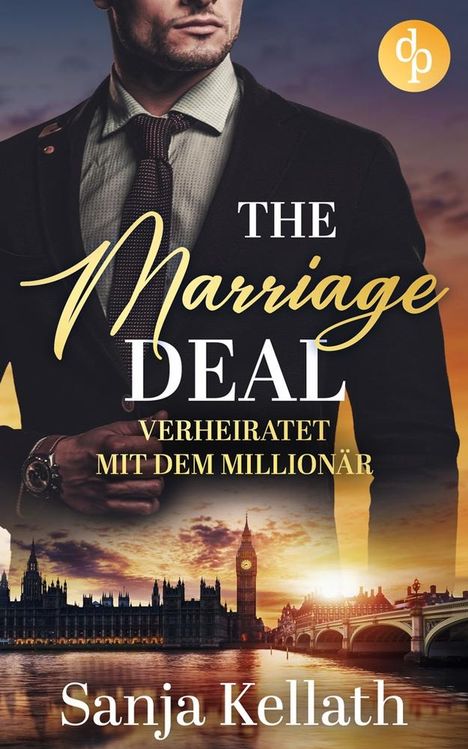 Sanja Kellath: The Marriage Deal, Buch