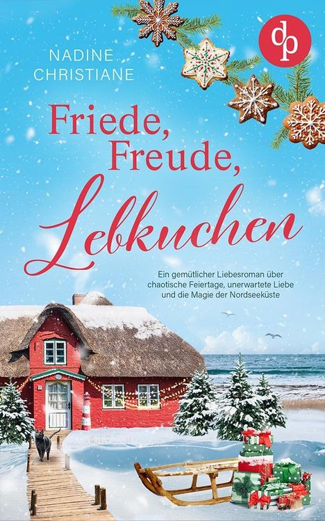 Nadine Christiane: Friede, Freude, Lebkuchen, Buch