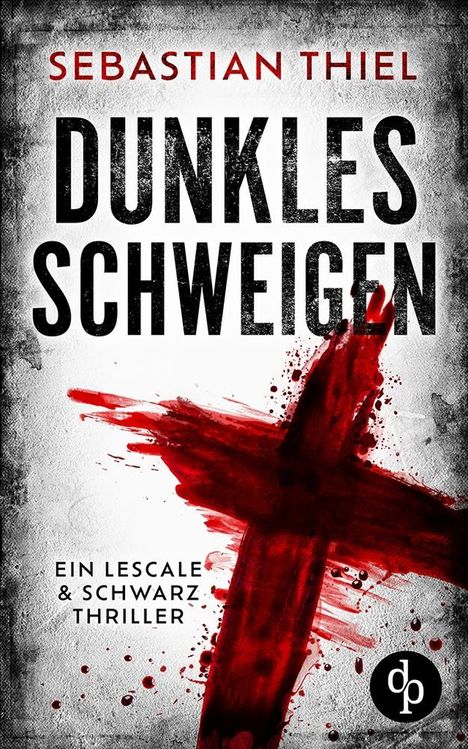 Sebastian Thiel (geb. 1979): Dunkles Schweigen, Buch