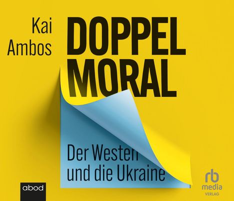 Kai Ambos: Doppelmoral - Der Westen und die Ukraine, CD