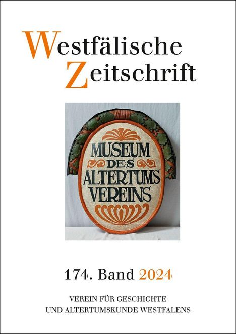 "Westfälische Zeitschrift", "Museum des Altertums Vereins", "174. Band 2024", "Verein für Geschichte und Altertumskunde Westfalens". Ein dekoratives Schild.