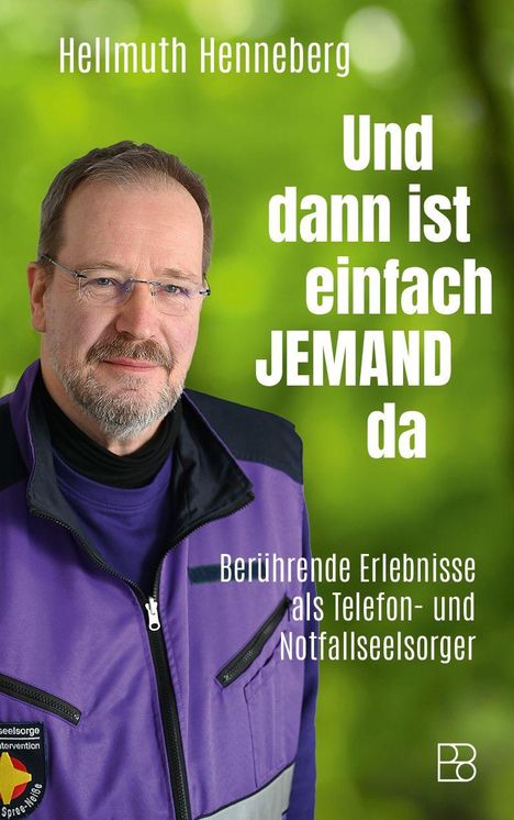 Text: "Hellmuth Henneberg. Und dann ist einfach JEMAND da. Berührende Erlebnisse als Telefon- und Notfallseelsorger." Mann in lila Jacke.