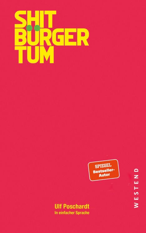 Ulf Poschardt: Shitbürgertum. In einfacher Sprache, Buch