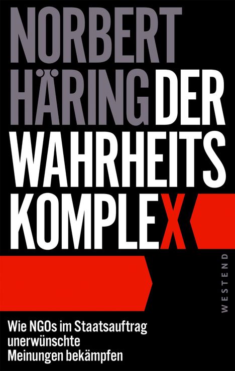 Text: "Norbert Häring Der Wahrheitskomplex. Wie NGOs im Staatsauftrag unerwünschte Meinungen bekämpfen." Schwarzer Hintergrund.