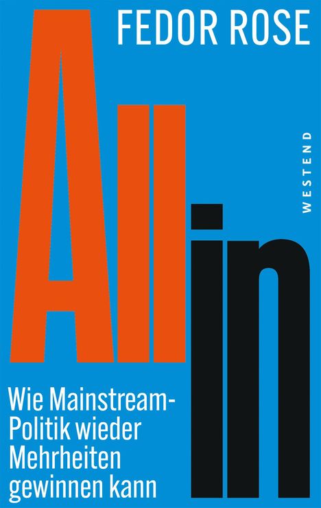 "All in. Wie Mainstream-Politik wieder Mehrheiten gewinnen kann" in Weiß/Orange auf blauem Hintergrund.